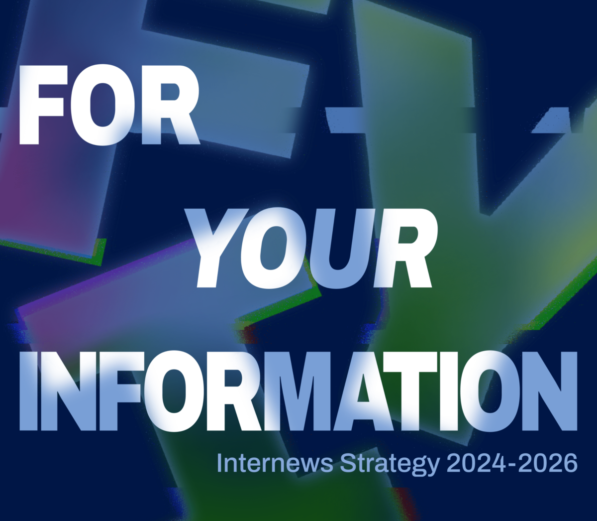 For Your Information Internews Strategy Information Saves