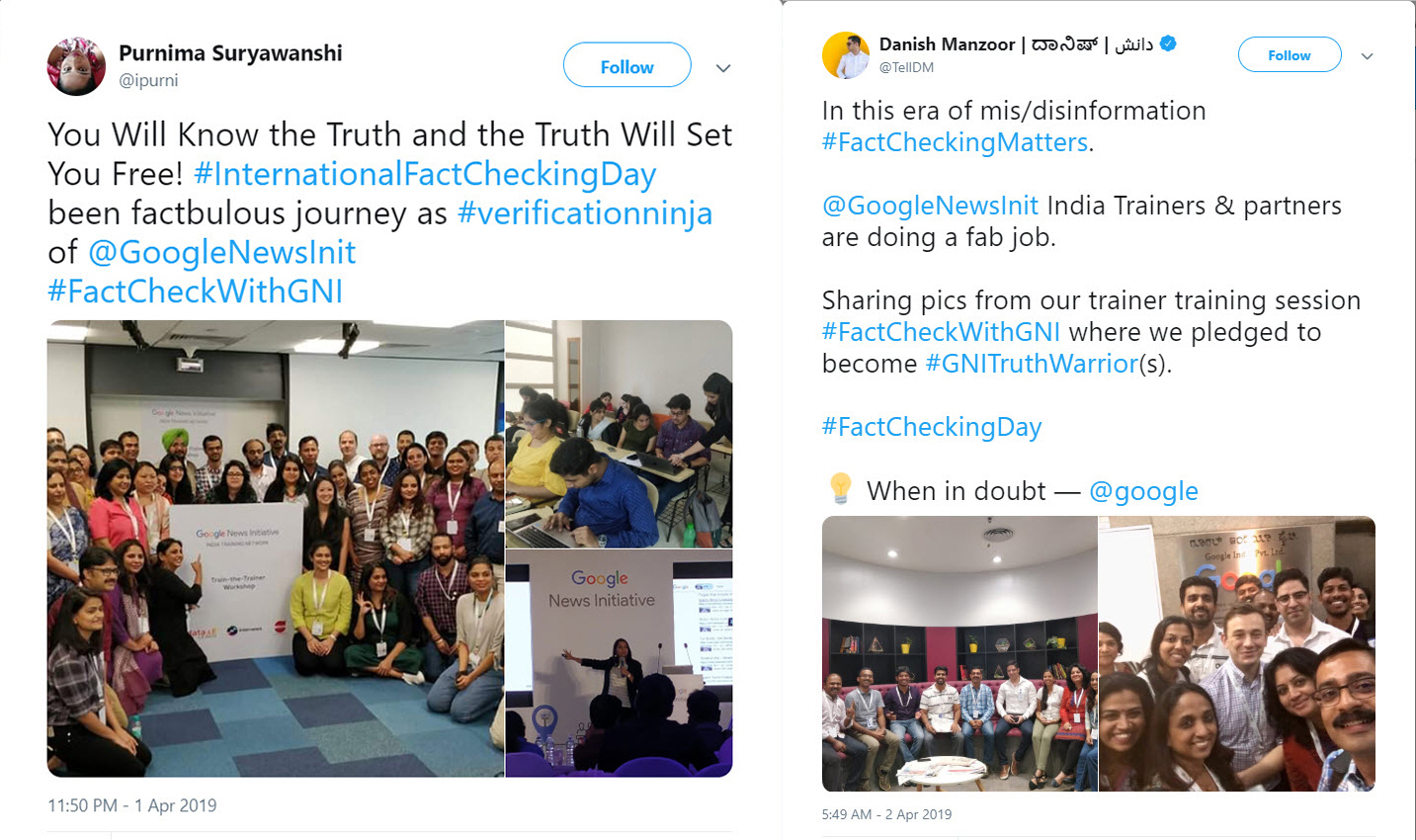 Tweet 1: You will know the truth and the truth will set you free! #InternationalFactCheckDay been factbulous journey as #verificationninja of (at)GoogleNewsInit #FactCheckWithGNI. Tweet 2: In this era of mis/disinformation #FactCheckingMatters. (at)GoogleNewsInit India Trainers & partners are doing a fab job. Sharing pics from our trainer training session #FactCheckWithGNI where we pledged to become #GNITruthWarrior(s) #FactCheckingDay. When in doubt - google