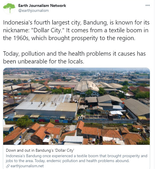Tweet from EJN: Indonesia's fourth largest city, Bandung, is know for its nickname: Dollar City. It comes from a textile boom in the 1960s, which brought prosperity to the region. Today, pollution and the health problems it causes has been unbearable for the locals.