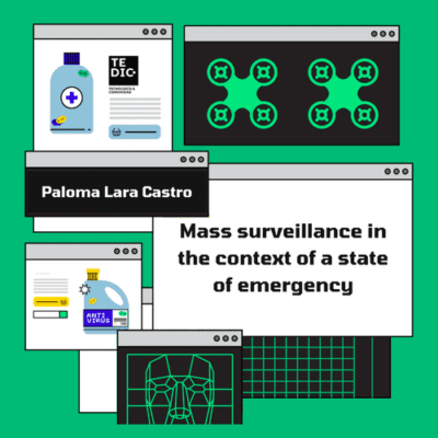 Paloma Lara Castro - Mass surveillance in the context of a state of emergency.