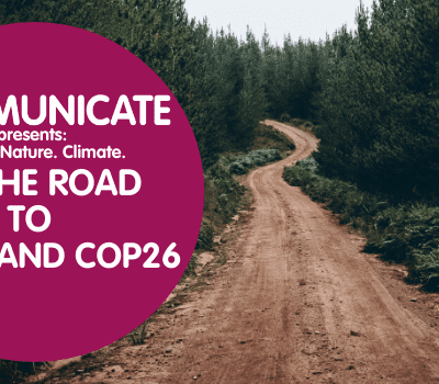 Communicate presents: People. Nature. Climate. On the road to COP15 and COP26.