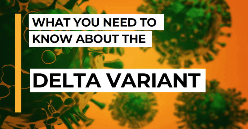 What you need to know about the Delta variant