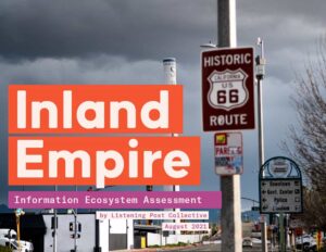 Inland Empire: Information Ecosystem Assessment