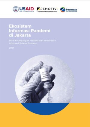 Ekosistem Informasi Di Jakarta: Studi Ketimpangan Pasokan dan Permintaan Informasi Selama Pandemi