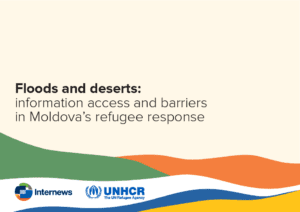 [English] Floods and Deserts: Information access and barriers in Moldova's Ukrainian refugee response