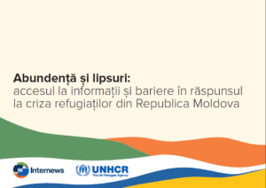 [Romanian] Floods and Deserts: Information access and barriers in Moldova's Ukrainian refugee response