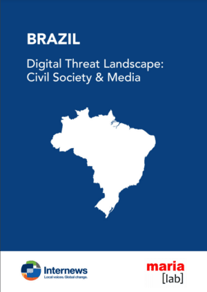 Brazil Digital Threat Landscape: Civil Society & Media