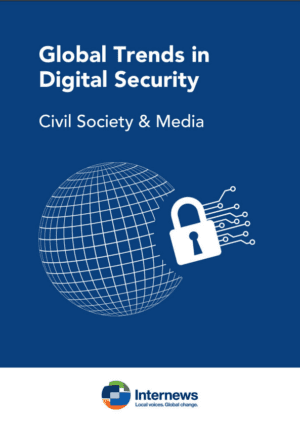 Global Trends in Digital Security: Civil Society and Media